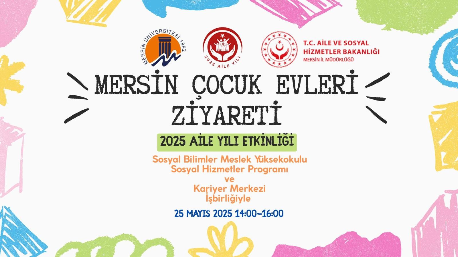 Aile Yılı Kapsamında Mersin Çocuk Evleri Ziyareti detayı için tıklayınız